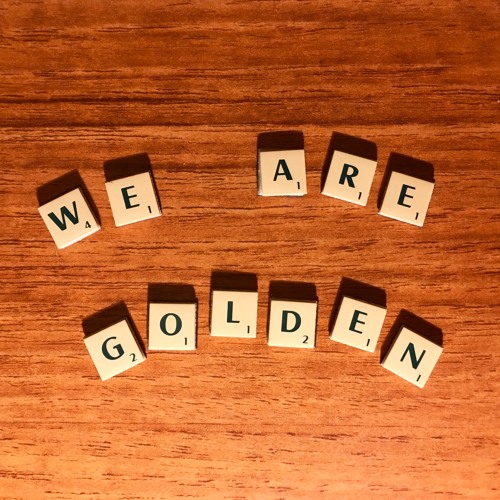 We Are Golden