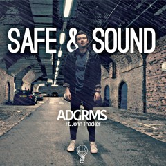 ADGRMS - Safe & Sound (ft. John Thacker)