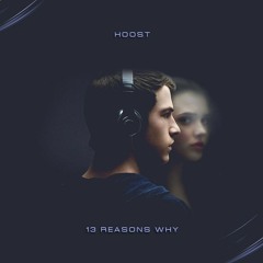 Hoost - 13 Reasons Why