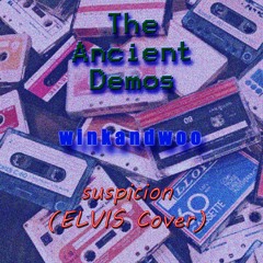 Suspicion (ELVIS COVER)