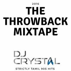 THE THROWBACK MIXX [DJ CRYSTAL][2016]