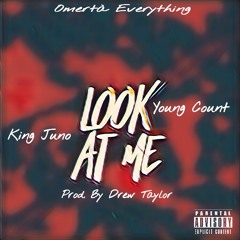 Look At Me -  Ft Young Count Prod By Drew Taylor