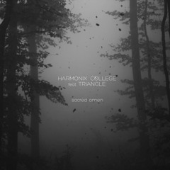 Harmonix College feat. Triangle - Sacred Omen (single 2019)