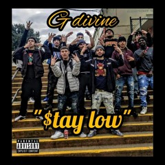 G Divine - Stay Low (prod.) Yung pear