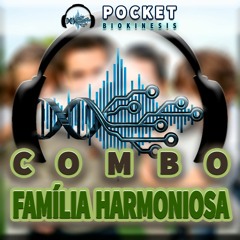 Biokinesis | COMBO FAMÍLIA HARMONIOSA