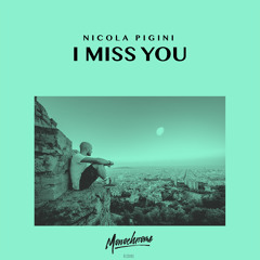 Nicola Pigini - I Miss You (Radio Edit)