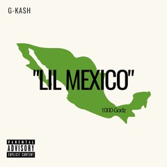 $GKash$ -"Lil Mexico"