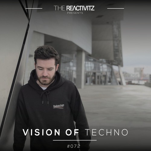 Vision Of Techno 072 with The Reactivitz