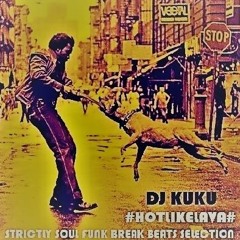 DJ KUKU - - - STRICTLY SOUL FUNK BREAKBEATS - - -