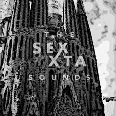The Sexxta Sounds Presents: Barcelona's Edge