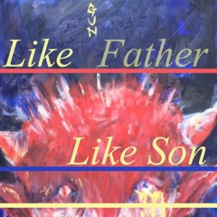 Like Father Like Son