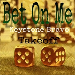 Bet On Me ft Takeoff