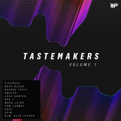 Tastemakers: Volume 1 - OUT NOW!