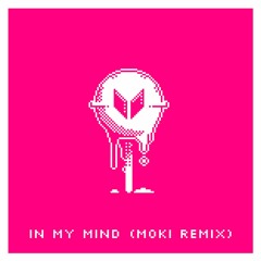 No Mana - In My Mind (Moki Remix)