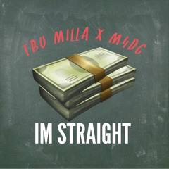 (TBU Milla x M4DG) - Im Straight