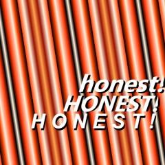 honest!