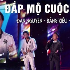 Đắp Mộ Cuộc Tình - Đan Nguyên, Bằng Kiều, Quang Lê (PBN 126