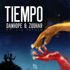 Danhope & Zoohar - Tiempo (Ft. Lil Father)