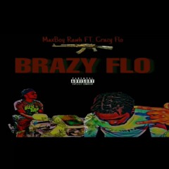 BRAZY FLO FT CRAZY FLO