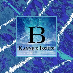 Kanye's got Issues (Chainsmokers X Julia Michaels)(Hindsight Bias 2019 Remix)