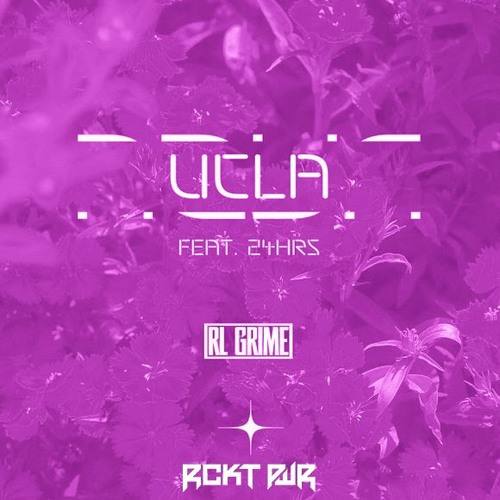 RL Grime - UCLA (RCKT PWR Remix)