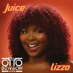 Lizzo - Juice (Otto Benson Remix)