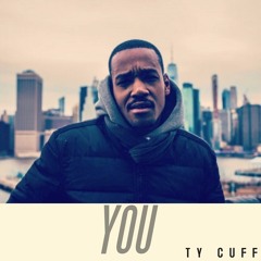 " You " ( Prod By Ty Cuff )