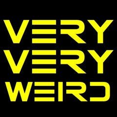 Very Very Weird