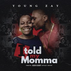 I TOLD MY MOMMA (CLEAN VERSION)