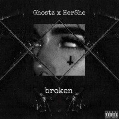 Ghostz x HerShe - Broken (FREE DOWNLOAD)