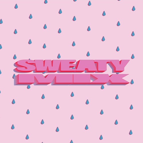 Sweaty Mix 01