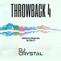 THROWBACK 4 [DJ CRYSTAL] [2017]