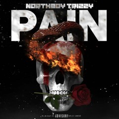 PAIN - Northboy Trizzy