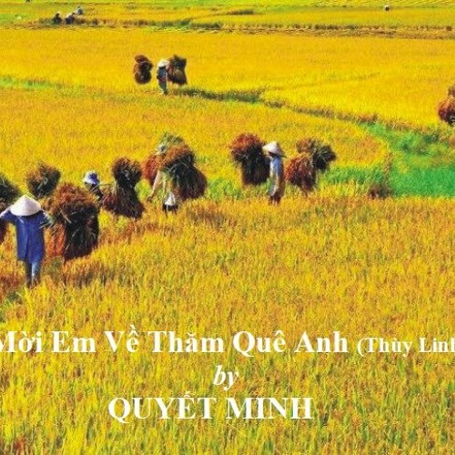 Mời em về thăm quê anh - Quyết Minh