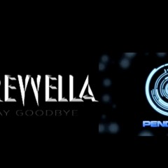 Say Goodbye (Krewella) x Witchcraft (Pendulum)