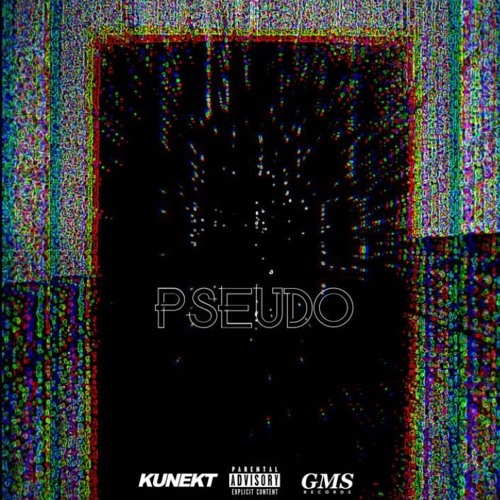Pseudo by Kunekt Free Listening on SoundCloud