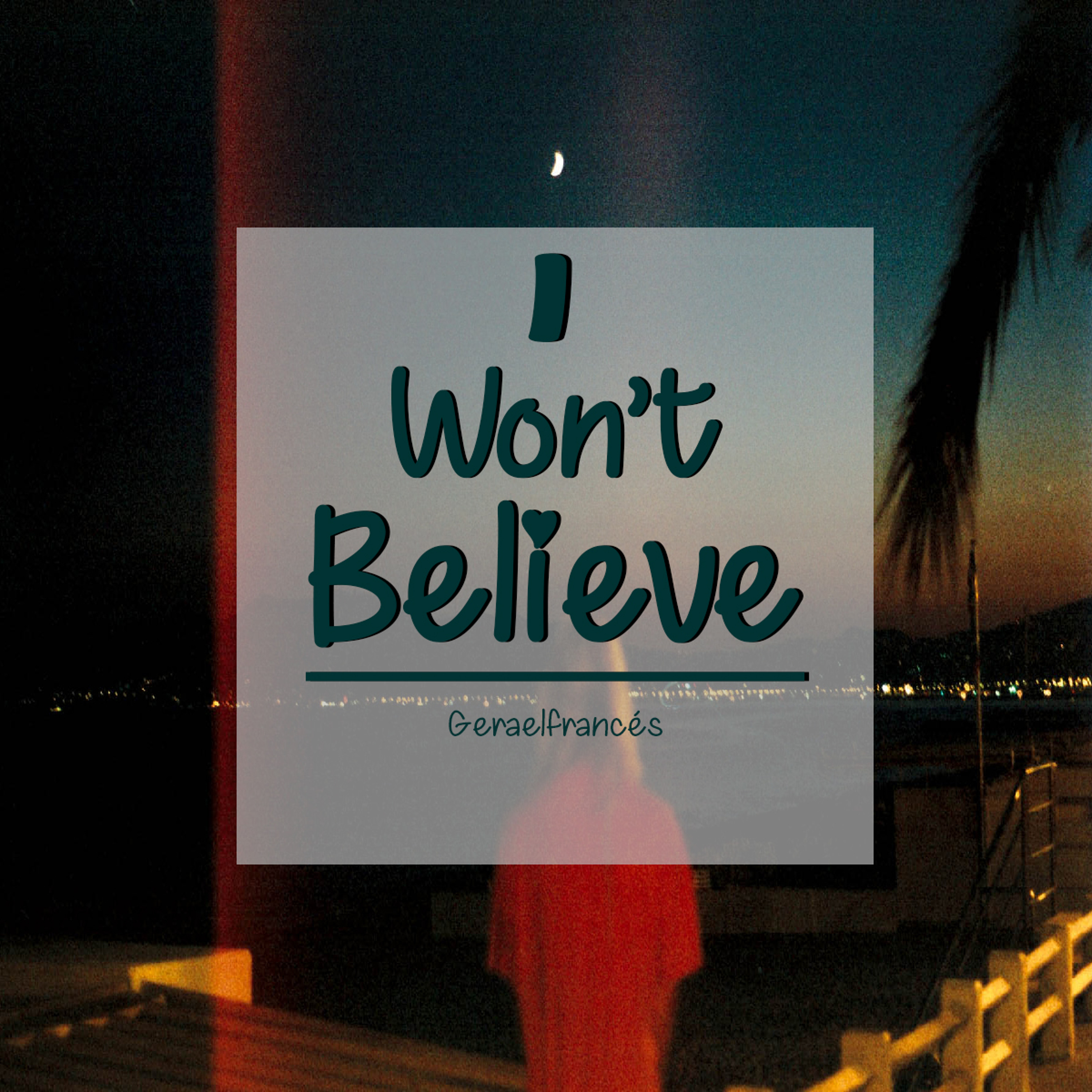 I Won't Believe - Single episode artwork