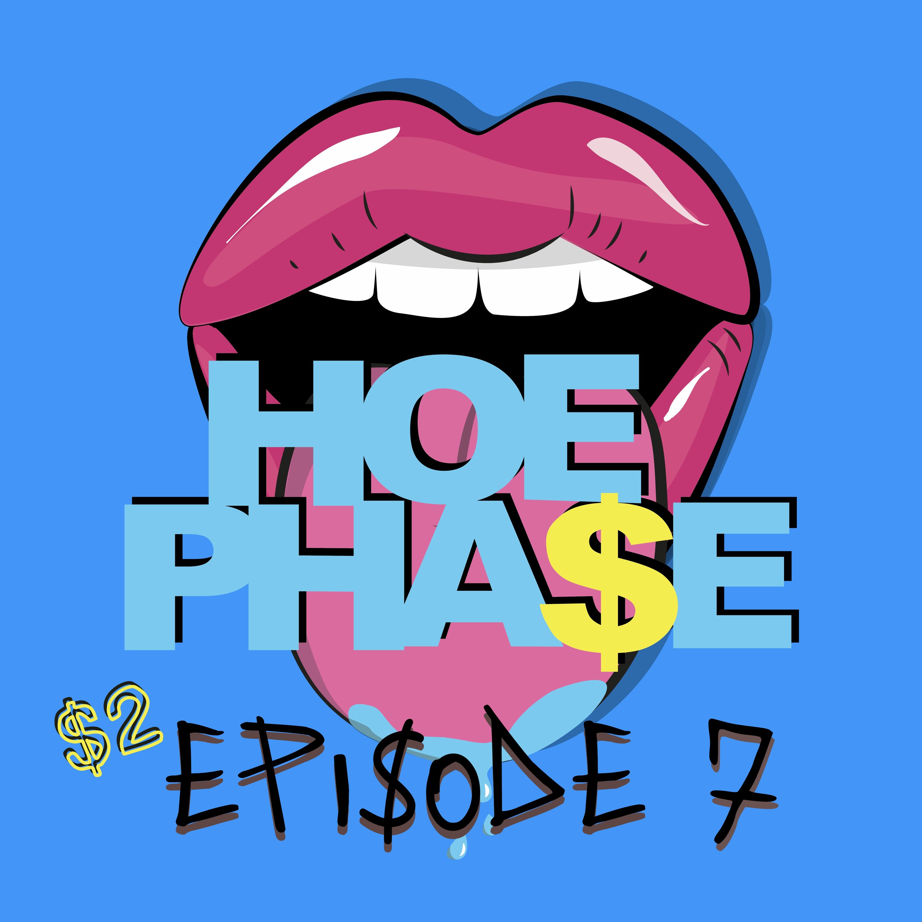 THE HOE PHA$E
