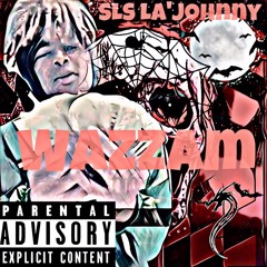 Wazzam (Prod. GoldenGramz)