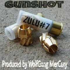 GunShot Produced By Wolfgang Mercury