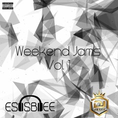Weekend Jams Vol. 1 | DJ Essbee | DJ Jeezy