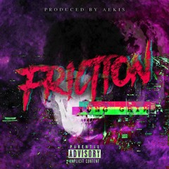 Yung Grim - Friction (Prod. Aekis)