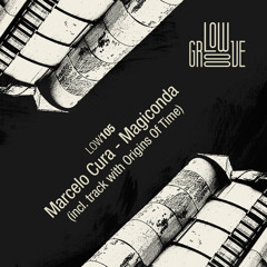 LOW105 : Marcelo Cura - Magiconda (Original Mix)