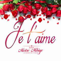 Moise Mbiye - Je t'aime