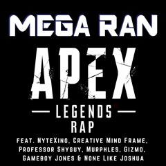 APEX LEGENDS (f/NyteXing, 1-UP, Prof. Shyguy, Murphles, Gizmo, Gameboy Jones & None Like Joshua)