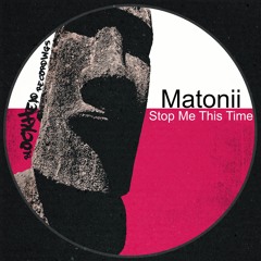 Matonii - Stop Me This Time (Original Mix) [Blockhead Recordings]