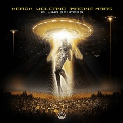 Xerox, Volcano & Imagine Mars - Flying Saucers
