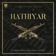 Harj Nagra - Hathiyar (feat. Surinder Shinda & Jimmy G)