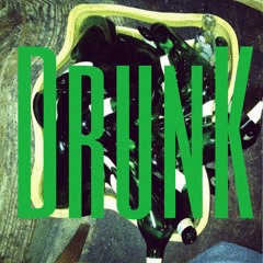 Drunk