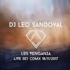 DJ Leo Sandoval @ Live Fuente de Petroleos Reforma CDMX 18/11/2017